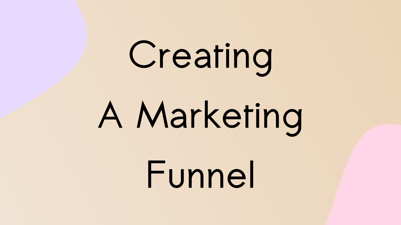 Creating a Marketing Funnel